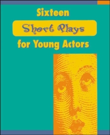 Image for Sixteen Short Plays for Young Actors