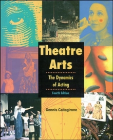 Image for Theatre arts  : the dynamics of acting