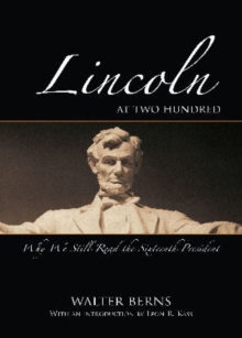 Image for Lincoln at Two Hundred : Why We Still Read the Sixteenth President