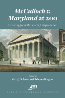Image for McCulloch V. Maryland at 200: Debating John Marshall's Jurisprudence
