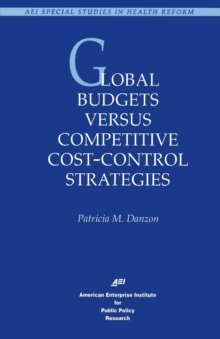 Image for Global Budgets Versus Competitive Cost-control Strategies