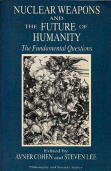 Nuclear Weapons and the Future of Humanity