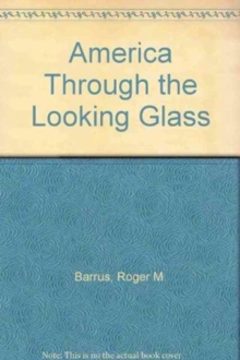 America Through the Looking Glass