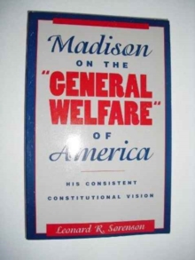 Madison on the 'General Welfare' of America