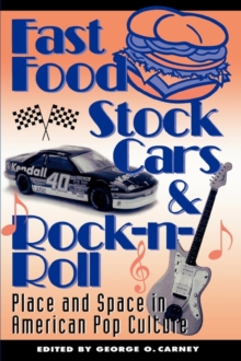 Image for Fast Food, Stock Cars and Rock-n-Roll