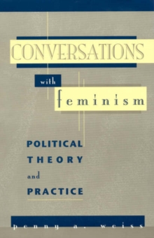 Image for Conversations with feminism  : political theory and practice
