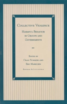 Collective Violence: Harmful Behavior in Groups and Governments