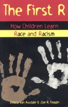 Image for The first R  : how children learn race and racism