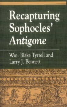 Image for Recapturing Sophocles' Antigone