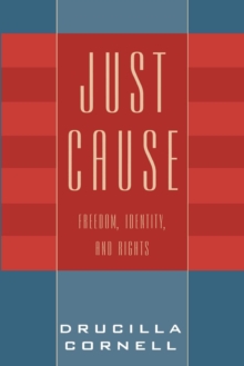 Image for Just Cause : Freedom, Identity, and Rights