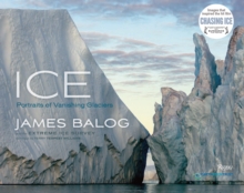 Image for Ice  : portraits of vanishing glaciers