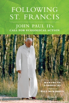 Image for Following St. Francis: Pope John Paul II's urgent call for ecological action
