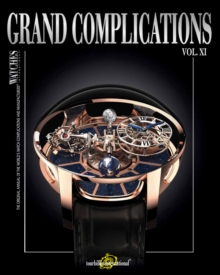 Image for Grand complications  : high-quality watchmakingVolume XI