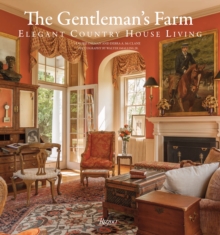 The Gentleman’s Farm: Elegant Country House Living