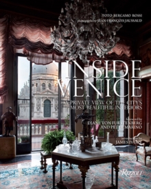 Image for Inside Venice  : a private view of the city's most beautiful interiors