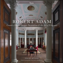 Image for Robert Adam  : country house design, decoration, and the art of elegance