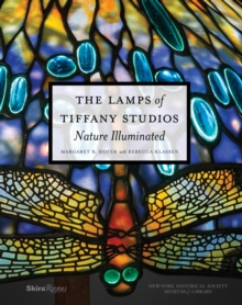 Image for The Lamps of Tiffany Studios : Nature Illuminated