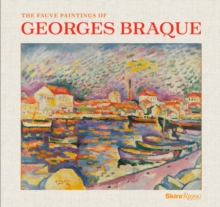 Image for The Fauve Paintings of Georges Braque : A Joyful Revelation