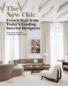 The New Chic: French Style From Today’s Leading Interior Designers