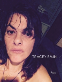 Image for Tracey Emin  : works 2007-2017