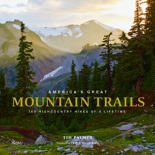 Image for America's Great Mountain Trails : 100 Highcountry Hikes of a Lifetime