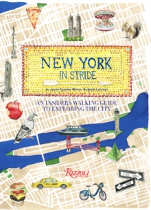 New York by Foot: An Insiders Walking Guide to Exploring the City