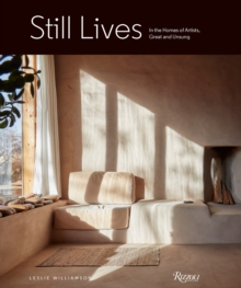 Still Lives: In the Homes of Artists, Great and Unsung