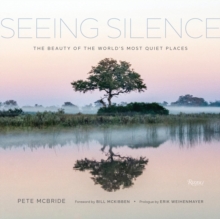 Seeing Silence: The Beauty of the World’s Most Quiet Places