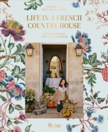 Image for Life in a French country house  : entertaining for all seasons