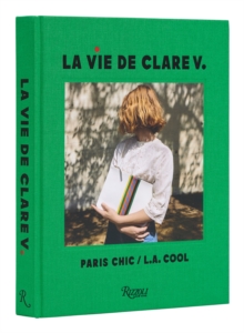 Image for La vie de Clare V  : Paris chic/L.A. Cool