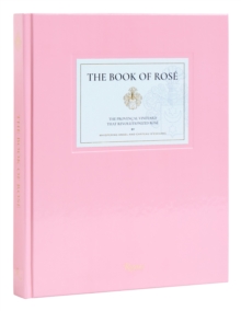 Image for The book of rose  : the provenðcal vineyard that revolutionized rosâe