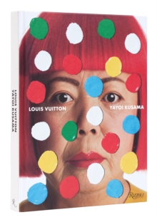 Yayoi Kusama x Louis Vuitton: Creating Infinity