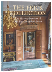 Frick Collection: The Historic Interiors