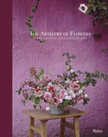 Image for The artistry of flowers  : floral design by La Musa de las Flores