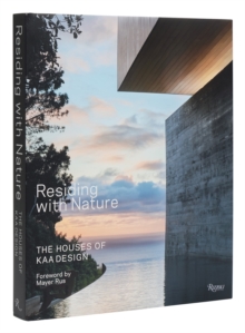 Image for Residing with nature  : the houses of KAA Design
