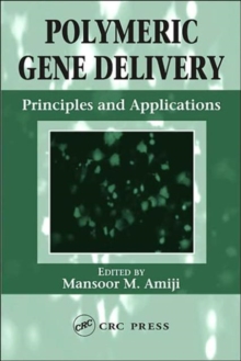 Image for Polymeric gene delivery  : principles and applications