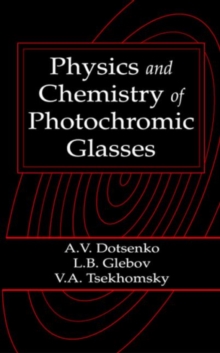 Image for Physics and Chemistry of Photochromic Glasses