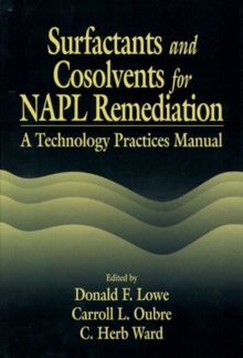 Image for Surfactants and Cosolvents for NAPL Remediation A Technology Practices Manual
