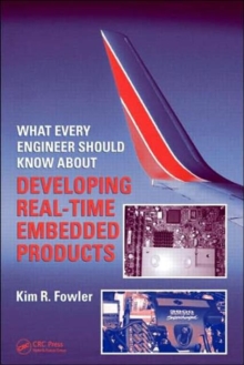 Image for What Every Engineer Should Know About Developing Real-Time Embedded Products