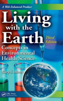 Image for Living with the earth  : concepts in environmental health science