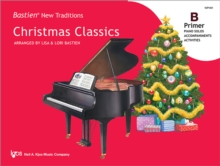 Bastien New Traditions: Christmas Classics – Primer B