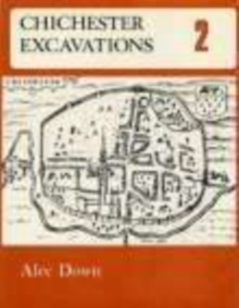 Chichester Excavations Volume 2