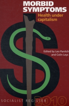 Image for Socialist Register: 2010: Health Under Capitalism : Morbid Symptoms