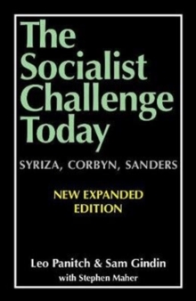 Image for The Socialist Challenge Today : Syriza, Corbyn, Sanders - Revised, Updated and Expanded Edition