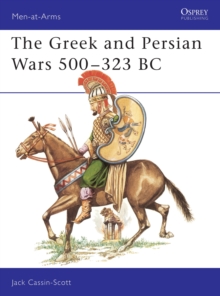 Image for The Greek and Persian Armies, 500-323 B.C.