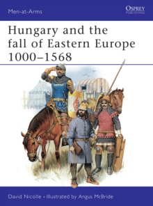 Hungary and the Fall of Eastern Europe, 1000-1568