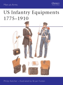 Image for United States Infantry Equipments, 1775-1910