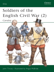 Soldiers of the English Civil War (2): Cavalry