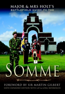 Major & Mrs Holt's (Somme) Battlefield Guide to the Somme