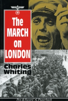 Image for The march on London  : covert operations in the Battle of the Bulge, December 1944